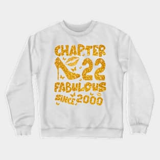 Chapter 22 Fabulous Since 2000 22Th Birthday Gift For Ladies Crewneck Sweatshirt